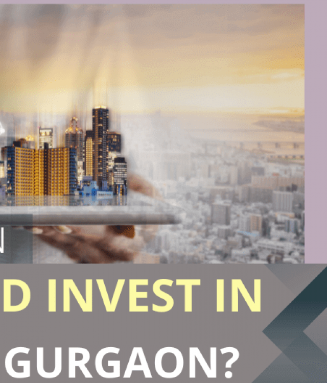 Why we should invest in Real Estate in Gurgaon?