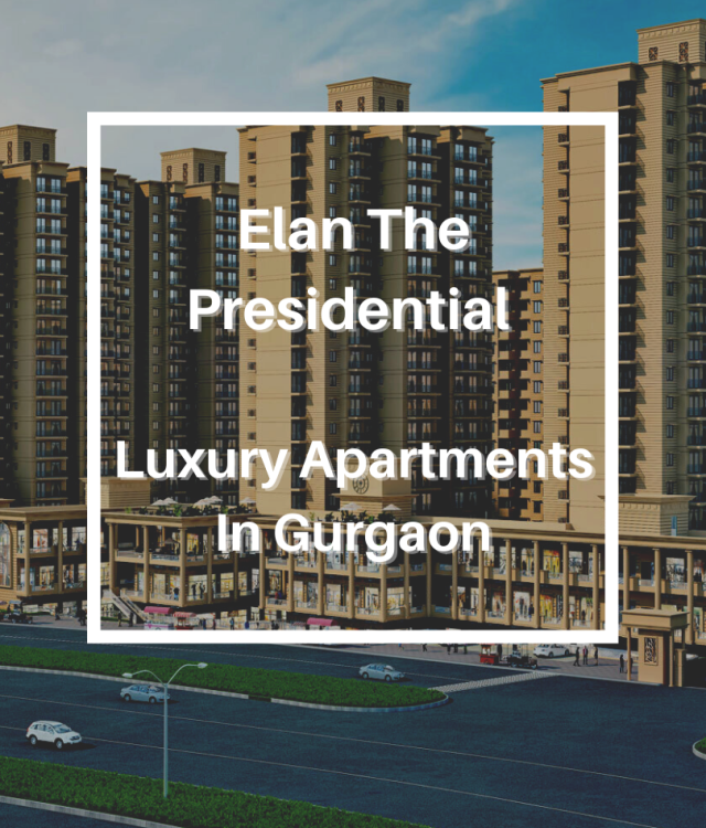 Elan The Presidential Sector 106,  Luxury Apartments Gurgaon