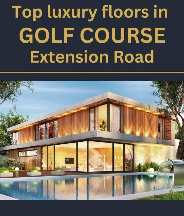 Top Luxury Floors in Golf course Extension Road