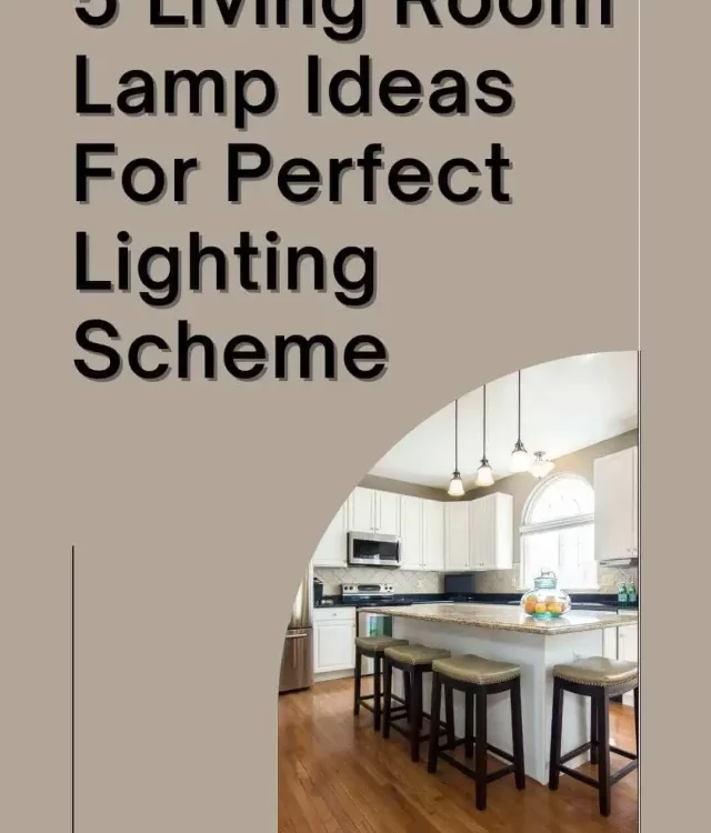 5 living Room Lamp Ideas For Perfect Lighting Scheme