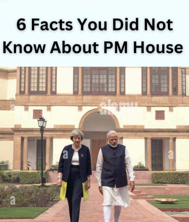 Top 6  Facts You Did Not Know About PM House