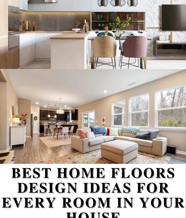 Best Home Floors Design Ideas For Every Room in Your House.