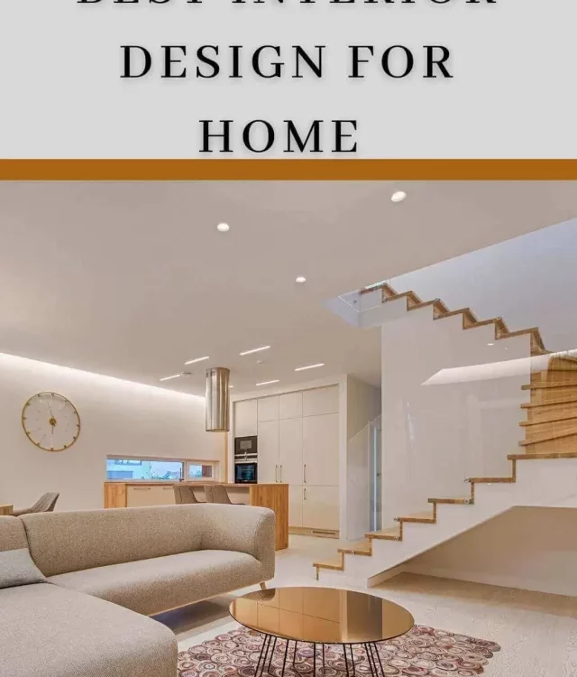 Best Interior Design For Home 2023