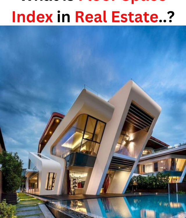 What is Floor Space Index In Real Estate..?