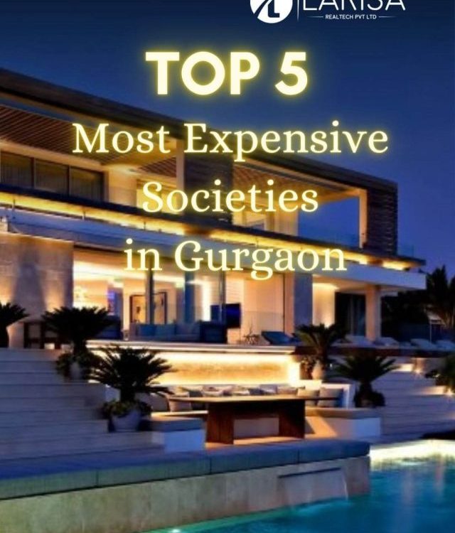 Top 5 Most Expensive Societies in Gurgaon